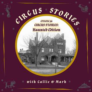 HAUNTED Circus Stories