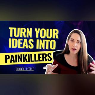 Turn your ideas into painkillers