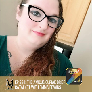Episode 224: The Amicus Brief Catalyst with Emma Edwins