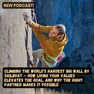 He Sailed to the Dawn Wall — Why Values Make Hard Goals Deeper | Seb Berthe