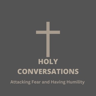 Attacking Fear and Having Humility
