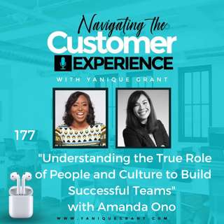 177: Understanding the True Role of People and Culture to Build Successful Teams with Amanda Ono