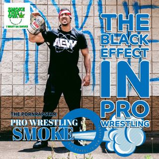 Pro Wrestling Smoke: The Black Effect In Wrestling