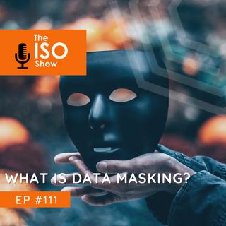 #111 What is data masking?