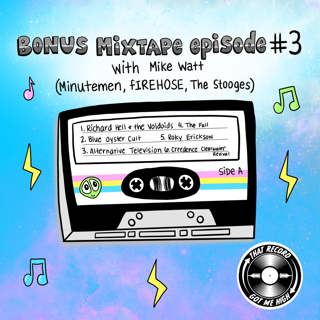 S5E242 - Bonus Mixtape Episode with Mike Watt