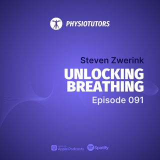 Unlocking the Power of Breath: The Techniques Every Physio Should Know with Steven Zwerink