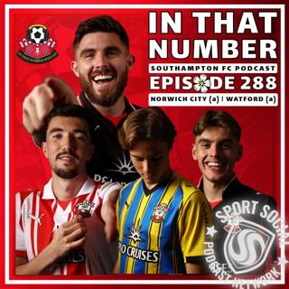 Episode 288: Norwich City (a) / Watford (a)