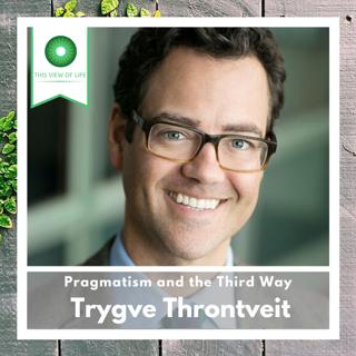 Pragmatism and the Third Way with Trygve Throntveit