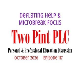 116 Deflating Help & Microbreak Focus