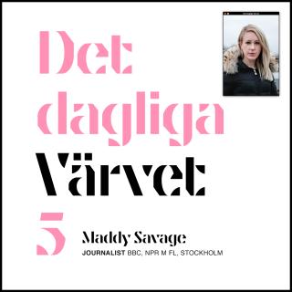 DET DAGLIGA VÄRVET #5 Maddy Savage