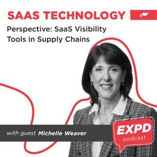 Episode 46 | Perspective: SaaS Visibility Tools in Supply Chains