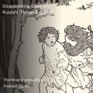 Disappointing Grannies - Russia's "Hansel & Gretel" (S2, #2)