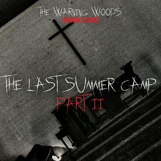 The Last Summer Camp - Part 2