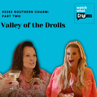 #2282 Southern Charm Part 2: Valley of the Drolls