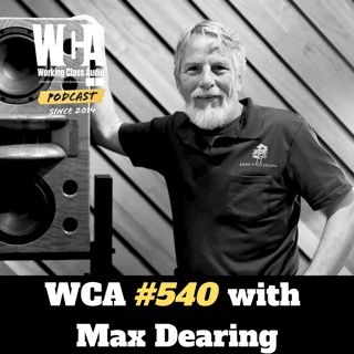 WCA #540 with Max Dearing – Struck by Lightening, Building a Studio, Pounding Sand, Inflation, and Fasteners.