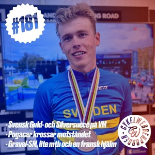 181. VM med svenska framgångar, Pogacar krossar och Holland gör bort sig