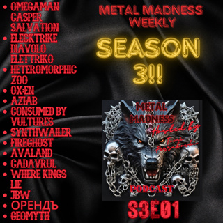 Metal madness weekly S3E01
