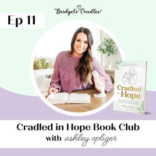 11 | Cradled in Hope Book Club | Ch 10 | Ashley Opliger
