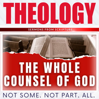 The Whole Counsel of God