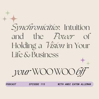 Synchronicities: Intuition and the Power of Holding a Vision in Your Life & Business