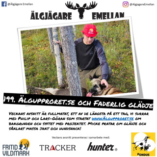 199. Älgupproret.se & Faderlig glädje