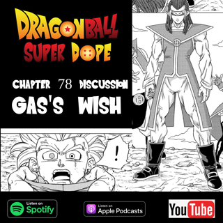 GAS'S WISH! Dragon Ball Super Manga Chapter 78 Discussion