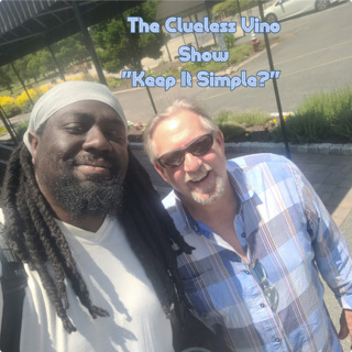 Clueless Vino: The Lost Season - "Keep It Simple?"