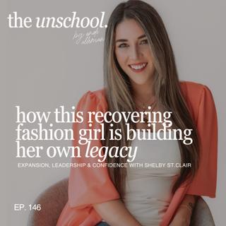 How this recovering fashion girl is building her own legacy: expansion, leadership, and confidence with Shelby St.Clair