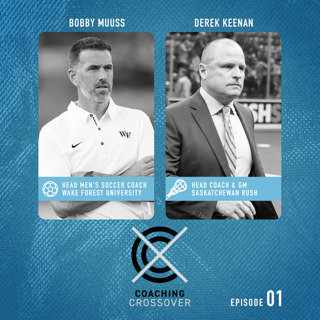 Coaching Crossover Ep 1: Bobby Muuss and Derek Keenan