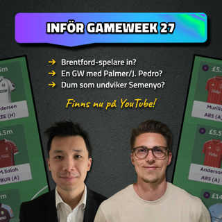 36. Är man dum som undviker Semenyo? 🤔 | Palmer in? | Inför Gameweek 27 | Fantasy Premier League 25/26