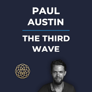 Psychedelic Conversations | Paul Austin - The Third Wave #154