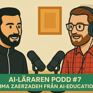 AI-Läraren #7 Nima Zaerzadeh från AI-Education