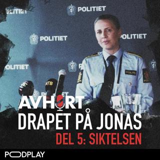 Drapet på Jonas Del 5: Siktelsen