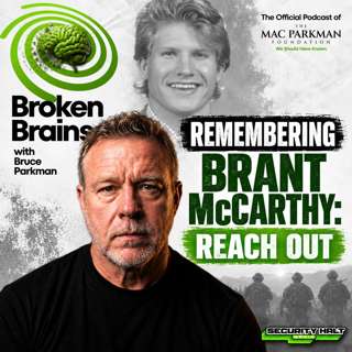 Remembering Brant McCarthy: Why We Have to Reach Out Before It’s Too Late | Bruce Parkman