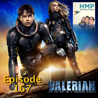 Episode 167- Valerian and the City of a Thousand Planets