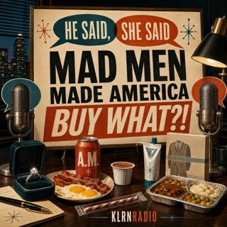 Title: Mad Men Made America Buy What?!