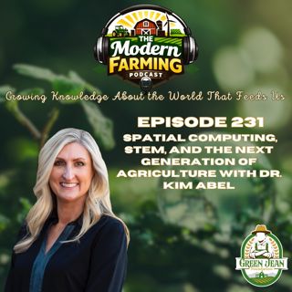 SPATIAL COMPUTING, STEM, AND THE NEXT GENERATION OF AGRICULTURE WITH DR. KIM ABEL