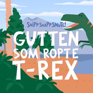Gutten som ropte T-Rex