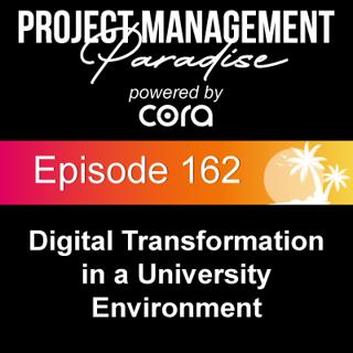 Episode 162: "Digital Transformation in a University Environment"