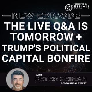 Trump's Political Capital Bonfire || Peter Zeihan