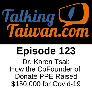 Ep 123 | Dr Karen Tsai: How the CoFounder of Donate PPE Raised $150,000 for Covid-19