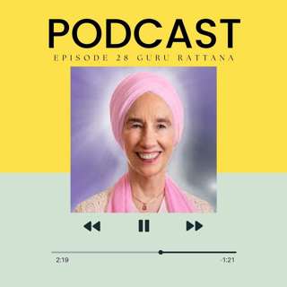 Episode - 28 "Guru Rattana: Astrology, Chakras & the Power of Listening"