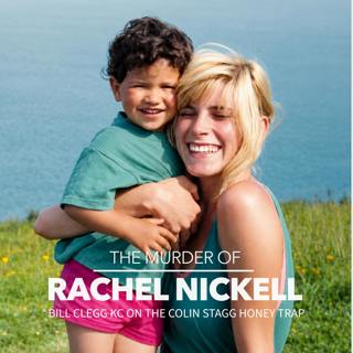 The Murder of Rachel Nickell: Bill Clegg KC on the Colin Stagg Honey Trap