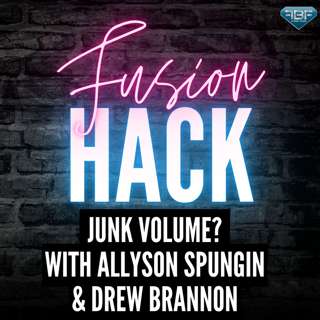 Fusion Hack: Junk Volume With Allyson Spungin & Drew Brannon