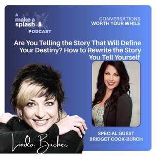 Are You Telling the Story That Will Define Your Destiny? How to Rewrite the Story You Tell Yourself