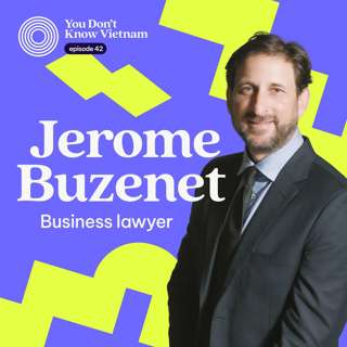 E42: I've been a business lawyer in Vietnam for 20 years. Here's my tips for newcomers!
