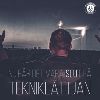 Nu får det vara slut på tekniklättjan