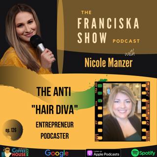 The Anti Hair Diva Entrepreneur Podcaster with Nicole Manzer