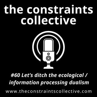 #60 Let's ditch the ecological/information processing dualism