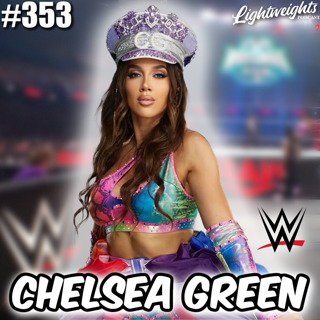 WWE CHELSEA GREEN on Women's Evolution PLE, U.S. Championship, Piper Niven, and New Netflix Show